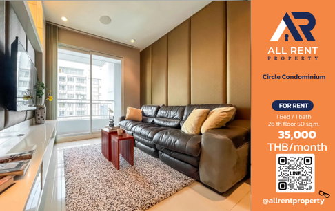 🏙️ ให้เช่า Circle Condominium | ใจกลางอโศก ✨ ห้องสวย ชั้นสูง เหมาะสำหรับคนทำงาน ชาวต่างชาติ และ Digital Nomad