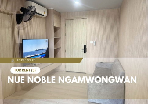 For Rent 🔥 Nue Noble Ngamwongwan 🔥 Fully furnished and equipped with appliances; near MRT Government Complex.
