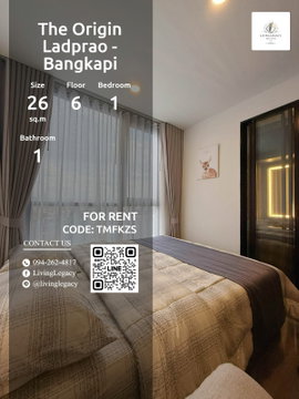 TMFKZS Rent Now! The Origin Ladprao - Bangkapi | Floor 6 | 1BR/1BA 26 sqm | 15,000 THB/mo | LINE: @livinglegacy