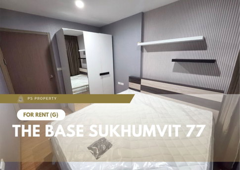 ให้เช่า ✨ The Base Sukhumvit 77 ✨ เฟอร์นิเจอร์ และ เครื่องใช้ไฟฟ้าครบ ใกล้ BTS อ่อนนุช