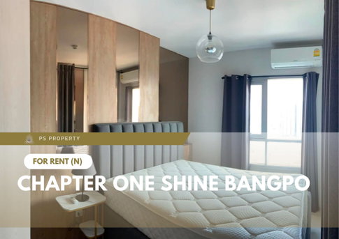 For Rent 🔥 Chapter One Shine Bangpo 🔥 Fully furnished and equipped with appliances; near MRT Bang Pho.