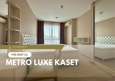 รูปภาพ For rent 📍 Metro Luxe Kaset 📍 Fully furnished with appliances, located near Kasetsart University (Bang Khen campus).