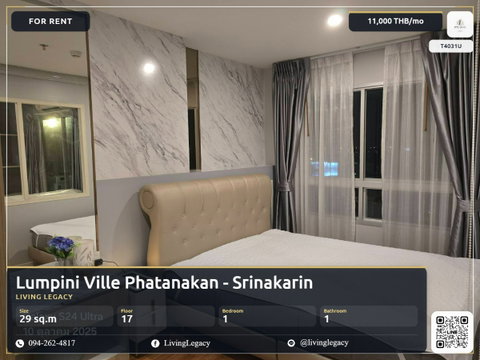 T4031U Urgent rental condo Lumpini Ville Phatanakan - Srinakarin 29 sq.m. | Floor 17 | 11,000 THB/month line id : @livinglegacy
