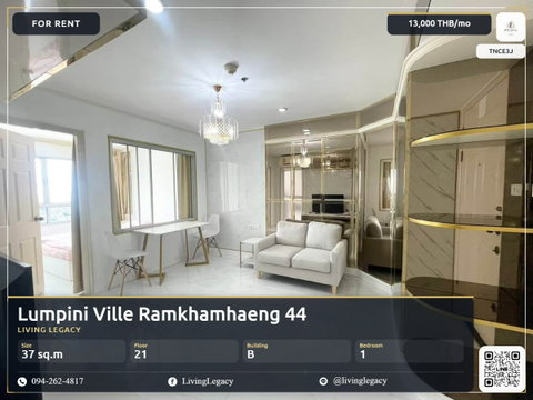 TNCE3J เช่าด่วน คอนโด Lumpini Ville Ramkhamhaeng 44 | 1 นอน 37 ตร.ม. ชั้น 21 พร้อมอยู่