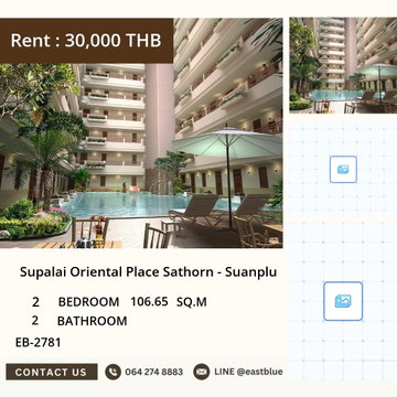 Supalai Oriental Place Sathorn - Suanplu คอนโด 2 นอน พร้อมให้เช่า ทำเลดี ใกล้ BTS ช่องนนทรี! 🏡✨
