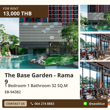 The Base Garden - Rama 9 ให้เช่า 🏡✨ คอนโด 1 ห้องนอน