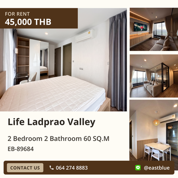 ให้เช่า Life Ladprao Valley 2 ห้องนอน 60 ตร.ม. ใกล้ BTS ห้าแยกลาดพร้าว