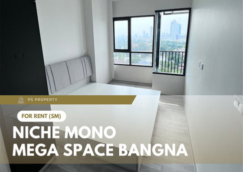 ให้เช่า 📍 Niche MONO Mega Space Bangna 📍 เฟอร์นิเจอร์ และ เครื่องใช้ไฟฟ้าครบ ใกล้ Mega