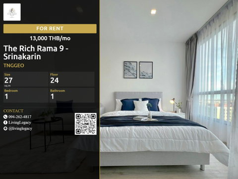 TNGGEO เช่าด่วน คอนโด The Rich Rama 9 - Srinakarin 27 ตร.ม. | ชั้น 24 | 1 ห้องนอน | 1 ห้องน้ำ 13,000 บาท/เดือน line id : @livinglegacy
